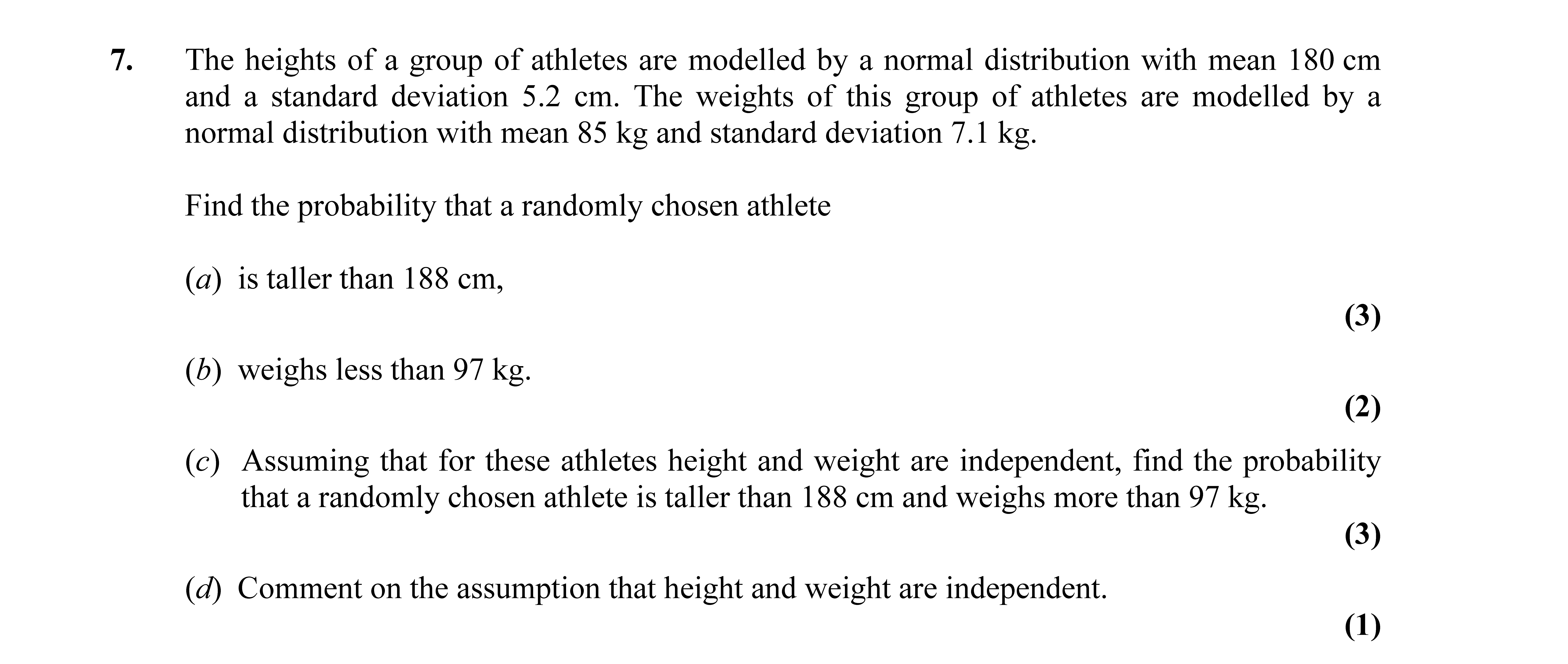 The-heights-of-a-group-of-athletes-are-modelled-by-a-normal-distribution-with-mean-180-cm-and-a-standard-deviation-5.2-cm-Edexcel-A-Level Maths Statistics-Question 7-2006-Paper 1.png