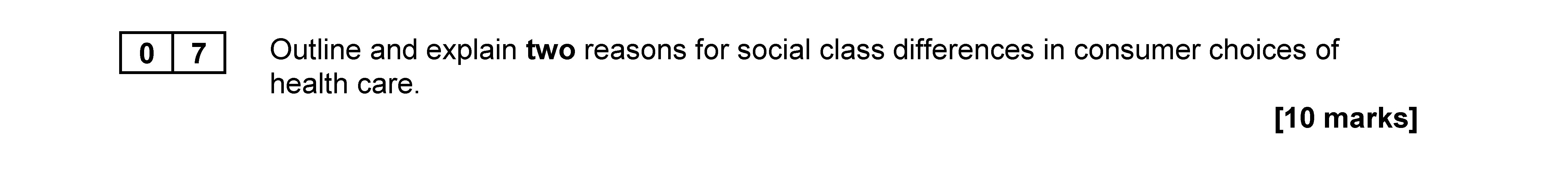 Outline-and-explain-two-reasons-for-social-class-differences-in-consumer-choices-of-health-care.-AQA-A-Level Sociology-Question 7-2020-Paper 2.png