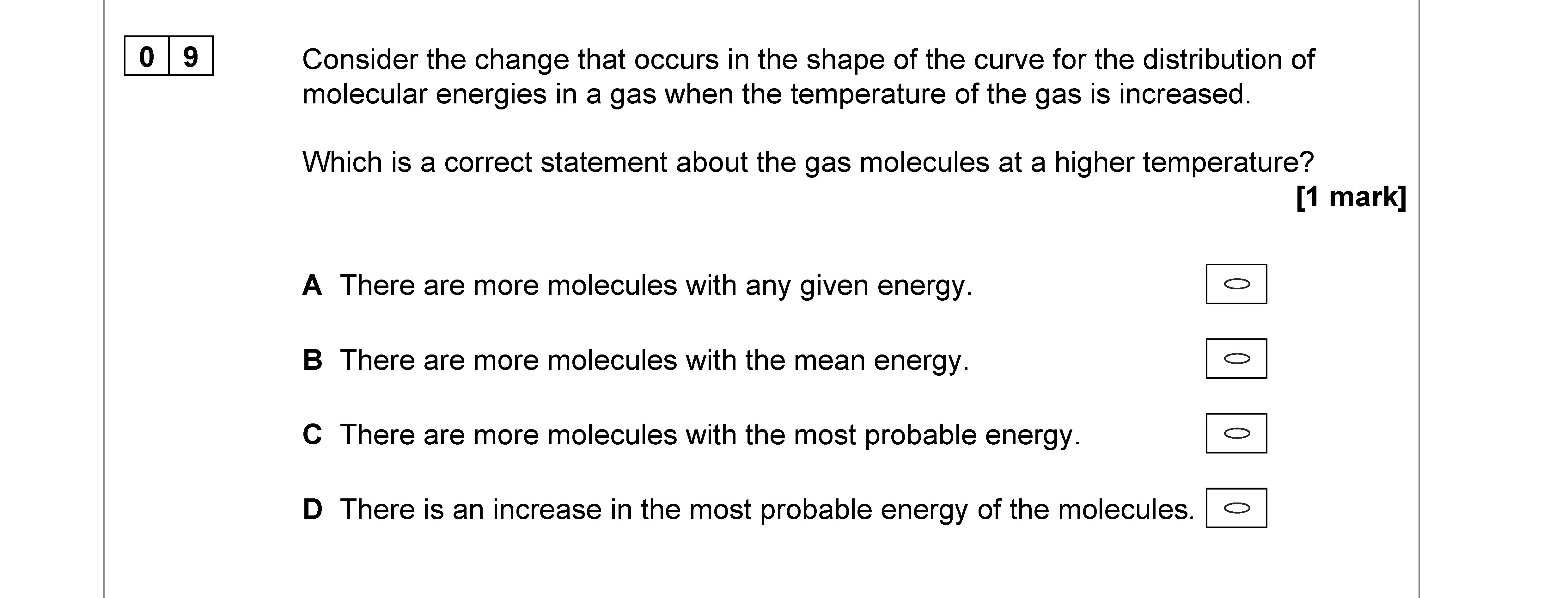 Consider-the-change-that-occurs-in-the-shape-of-the-curve-for-the-distribution-of-molecular-energies-in-a-gas-when-the-temperature-of-the-gas-is-increased-AQA-A-Level Chemistry-Question 9-2022-Paper 3.png